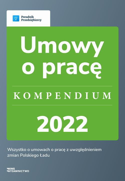 Okładka książki o tytule: Umowy o pracę - kompendium 2022