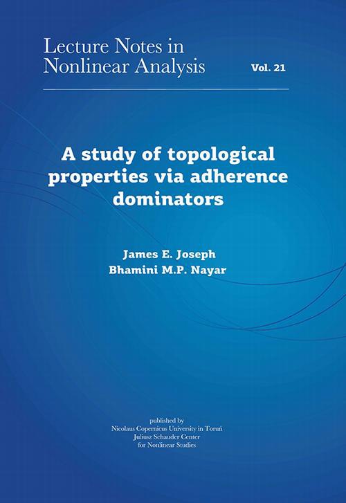 Okładka książki o tytule: A study of topological properties via adherence dominators