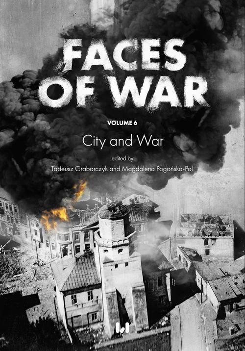 Okładka książki o tytule: Faces of War (Oblicza Wojny). Volume 6
