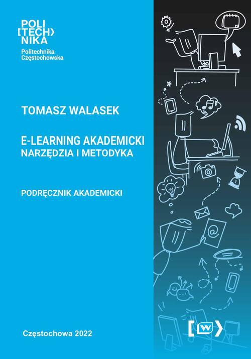 Okładka książki o tytule: E-learning akademicki. Narzędzia i metodyka