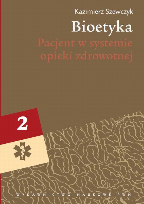 The cover of the book titled: Bioetyka, t. 2. Pacjent w systemie opieki zdrowotnej