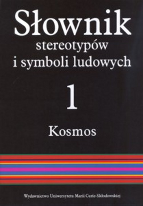 Обложка книги под заглавием:Słownik stereotypów i symboli ludowych t. 1 z. IV, Kosmos. Świat, światło, metale