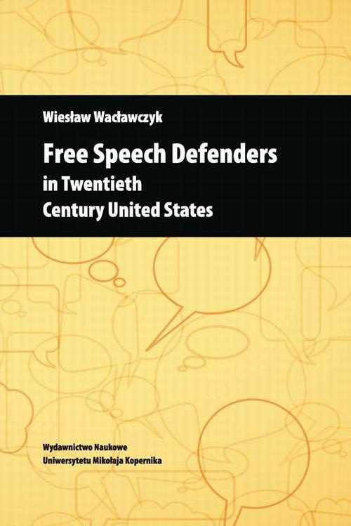 Okładka:Free Speech Defenders in Twentieth Century United States 