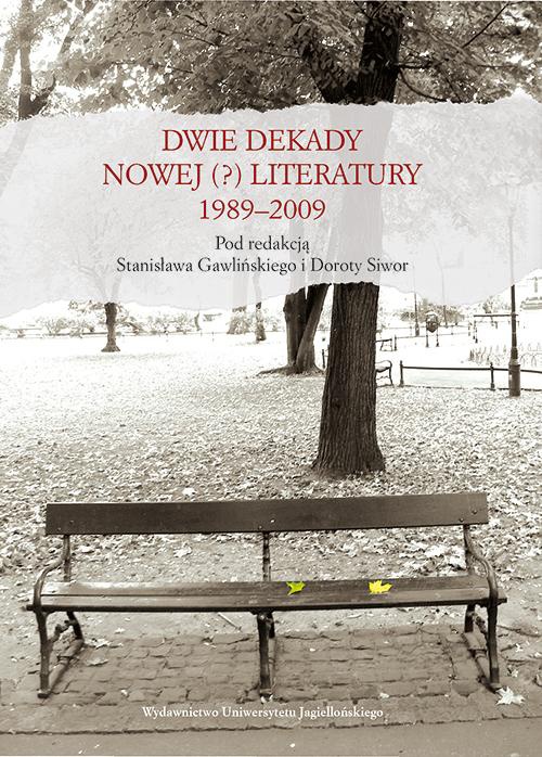 Okładka książki o tytule: Dwie dekady nowej (?) literatury 1989-2009