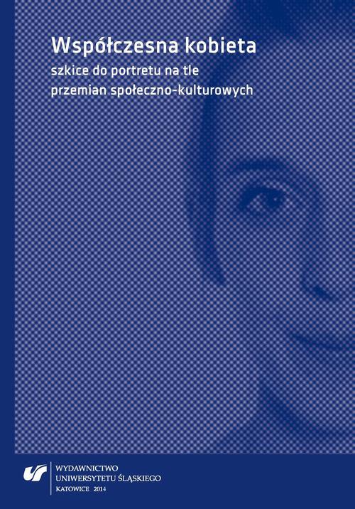 Okładka książki o tytule: Współczesna kobieta - szkice do portretu na tle przemian społeczno-kulturowych