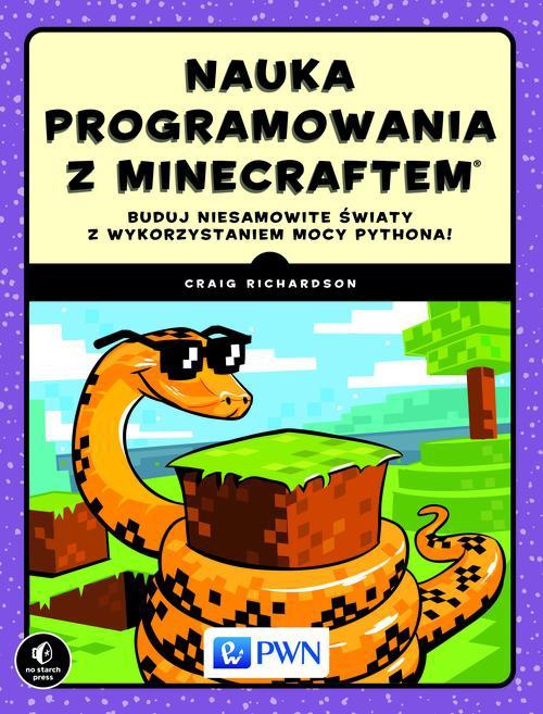 The cover of the book titled: Nauka programowania z Minecraftem