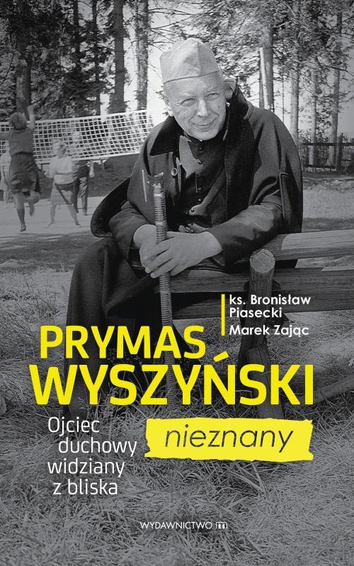 Обложка книги под заглавием:Prymas Wyszyński nieznany