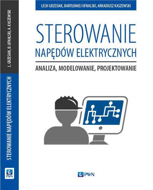 The cover of the book titled: Sterowanie napędów elektrycznych