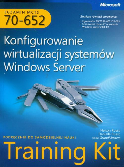 Okładka książki o tytule: MCTS Egzamin 70-652 Konfigurowanie wirtualizacji systemów Windows Server