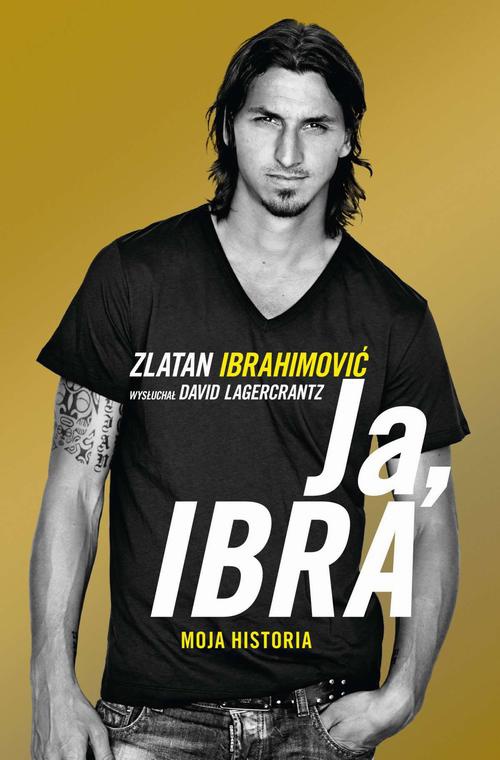 The cover of the book titled: Ja, Ibra