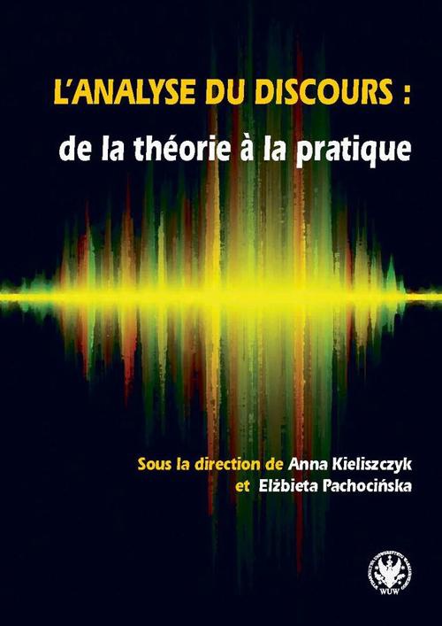 Обкладинка книги з назвою:L’analyse du discours : de la théorie à la pratique