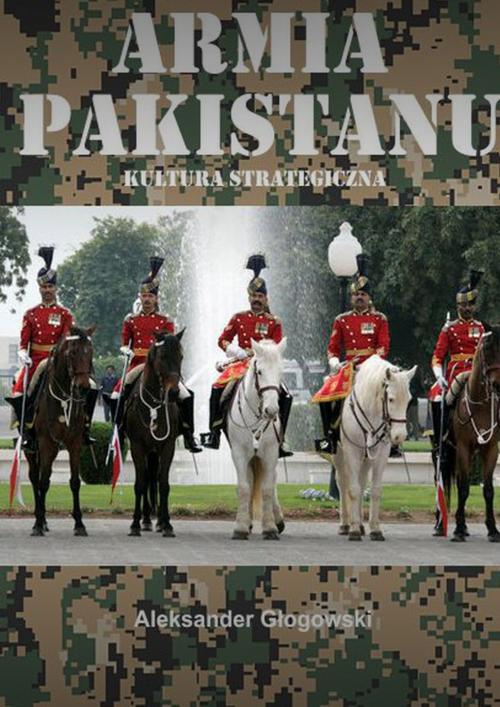 Okładka:Armia Pakistanu. Kultura strategiczna 