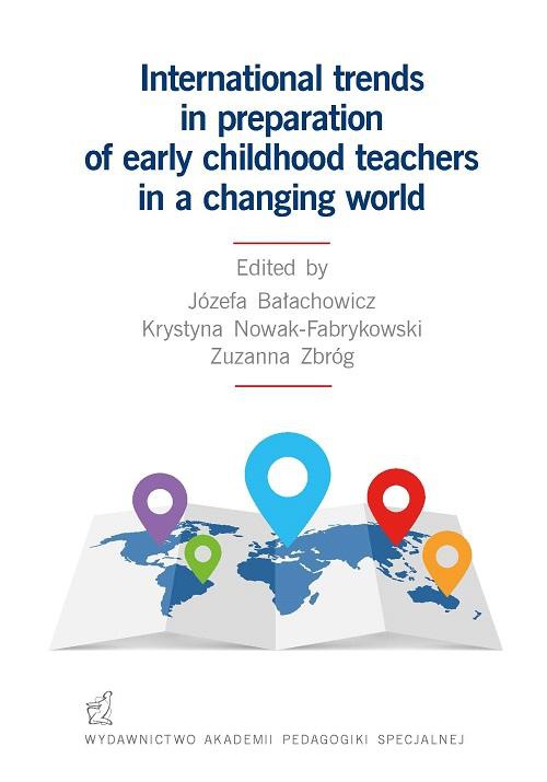 Okładka książki o tytule: International trends in preparation of early childhood teachers in a changing world