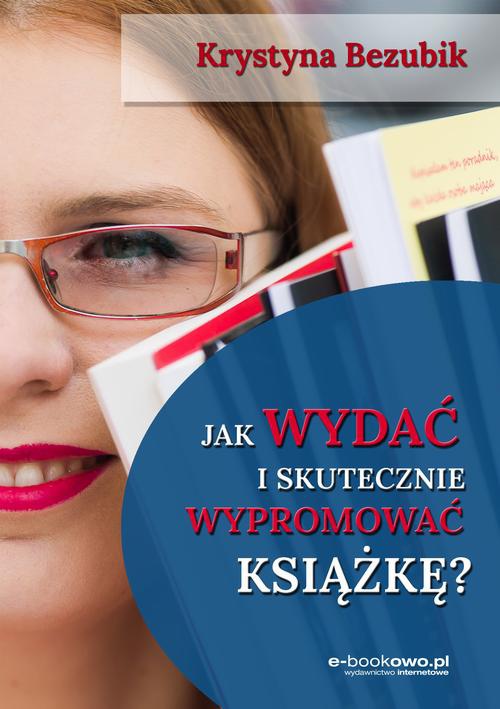 The cover of the book titled: Jak wydać i skutecznie wypromować książkę
