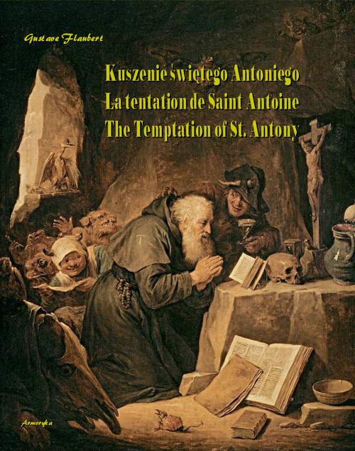 Okładka:Kuszenie świętego Antoniego. La tentation de Saint Antoine. The Temptation of St. Antony 