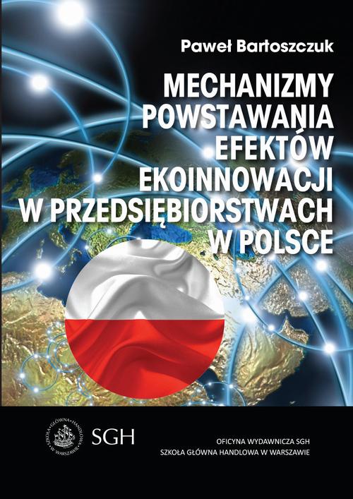 The cover of the book titled: Mechanizmy powstawania efektów ekoinnowacji w przedsiębiorstwach w Polsce