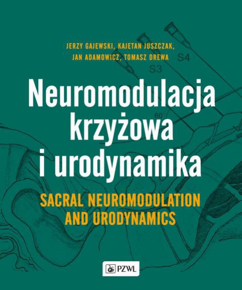 Обкладинка книги з назвою:Neuromodulacja krzyżowa i Urodynamika Sacral Neuromodulation and Urodynamics