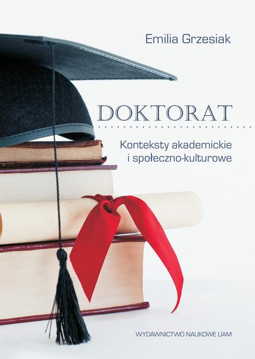 Обложка книги под заглавием:Doktorat. Konteksty akademickie i społeczno-kulturowe