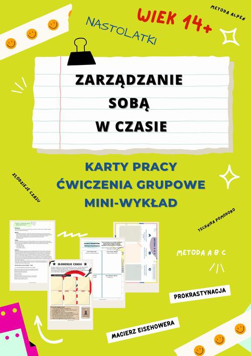 The cover of the book titled: ZARZĄDZANIE SOBĄ W CZASIE DLA NASTOLATKÓW. KARTY PRACY. GRUPOWE ĆWICZENIA. MINI WYKŁAD. E-BOOK