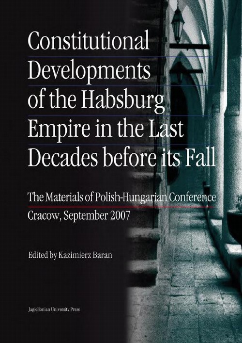 Okładka książki o tytule: Constitutional Developments of the Habsburg Empire in the Last Decades before its Fall