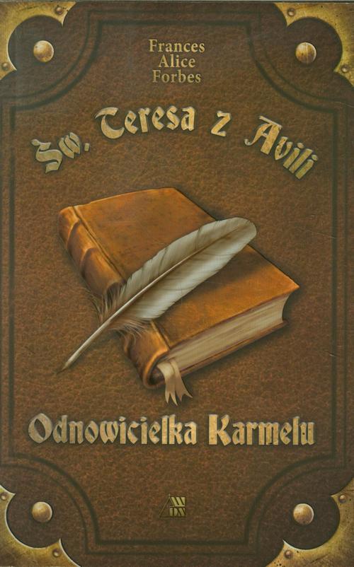 Okładka książki o tytule: Św Teresa z Avili Odnowicielka Karmelu