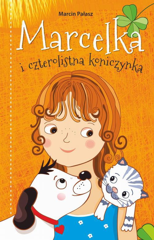The cover of the book titled: Marcelka i czterolistna koniczynka