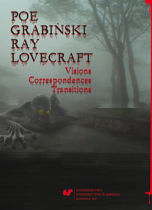 Okładka książki o tytule: Poe, Grabiński, Ray, Lovecraft. Visions, Correspondences, Transitions