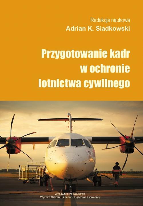 Okładka:Przygotowanie kadr w ochronie lotnictwa cywilnego 