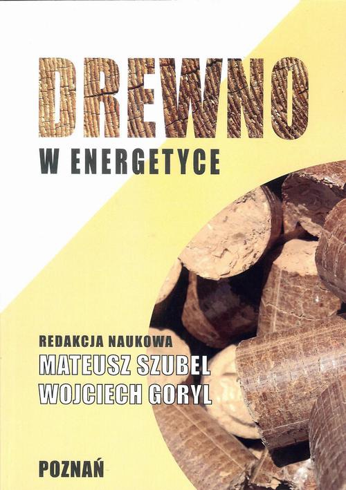 Okładka książki o tytule: Drewno w energetyce