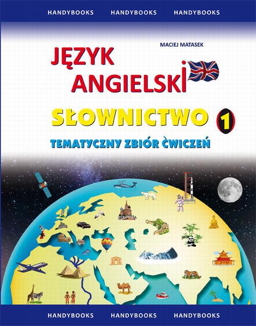 Обложка книги под заглавием:Język angielski Słownictwo Tematyczny zbiór ćwiczeń 1