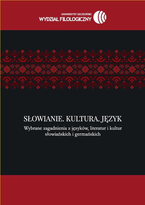 Okładka książki o tytule: Słowianie. Kultura. Język. Wybrane zagadnienia z języków, literatur i kultur słowiańskich i germańskich