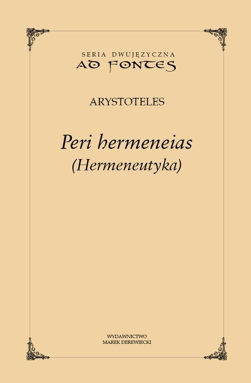 Okładka książki o tytule: Peri hermeneias (Hermeneutyka)