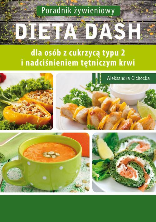 Okładka książki o tytule: Dieta DASH dla osób z cukrzycą typu 2 i nadciśnieniem tętniczym