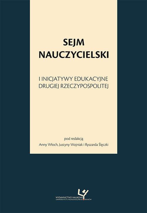 Обкладинка книги з назвою:Sejm Nauczycielski i inicjatywy edukacyjne Drugiej Rzeczypospolitej