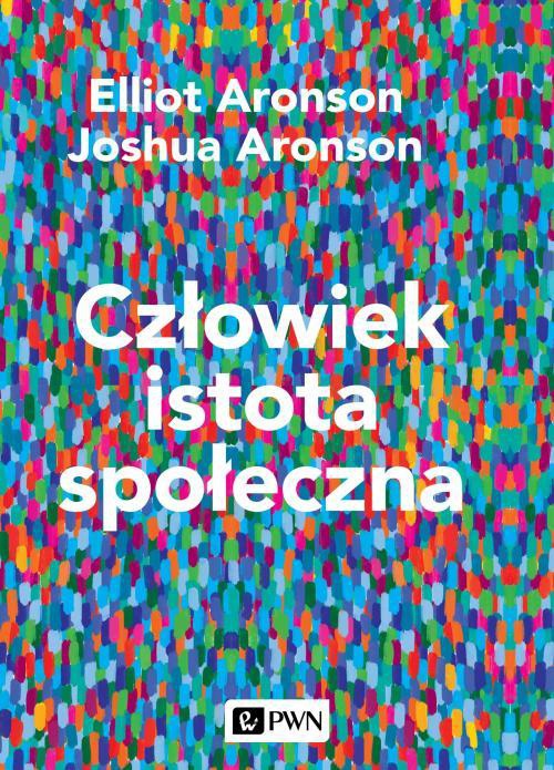 The cover of the book titled: Człowiek istota społeczna. Wydanie nowe