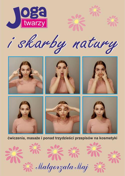 The cover of the book titled: Joga twarzy i skarby natury