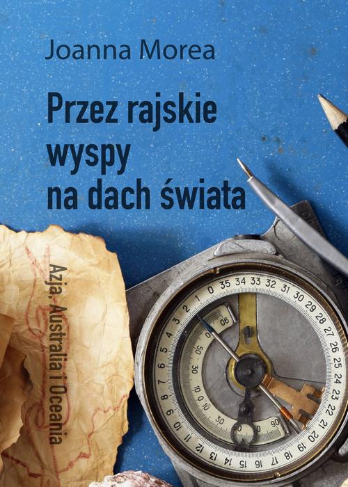 The cover of the book titled: Przez rajskie wyspy na dach świata