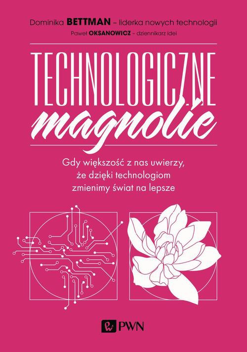 Okładka książki o tytule: Technologiczne magnolie