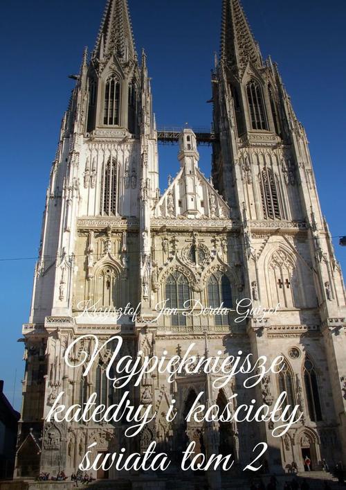 Okładka:Najpiękniejsze katedry i kościoły świata. Tom 2 