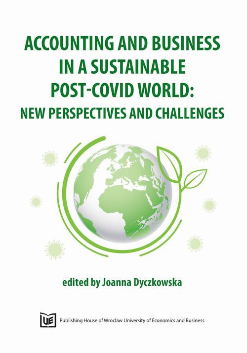 Okładka książki o tytule: Accounting and Business in a Sustainable post-Covid World. New Perspectives and Challenges