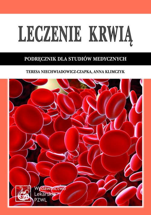 Okładka książki o tytule: Leczenie krwią. Podręcznik dla studiów medycznych