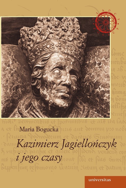 Okładka książki o tytule: Kazimierz Jagiellończyk i jego czasy