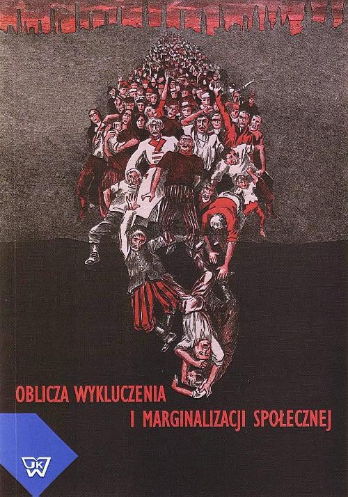 The cover of the book titled: Oblicza wykluczenia i marginalizacji społecznej