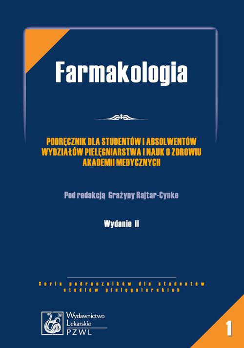 The cover of the book titled: Farmakologia. Podręcznik dla studentów i absolwentów wydziałów pielęgniarstwa i nauk o zdrowiu akademii medycznych