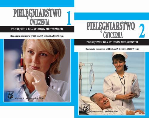 The cover of the book titled: Pielęgniarstwo. Ćwiczenia. Podręcznik dla studiów medycznych. TOM 1 i 2