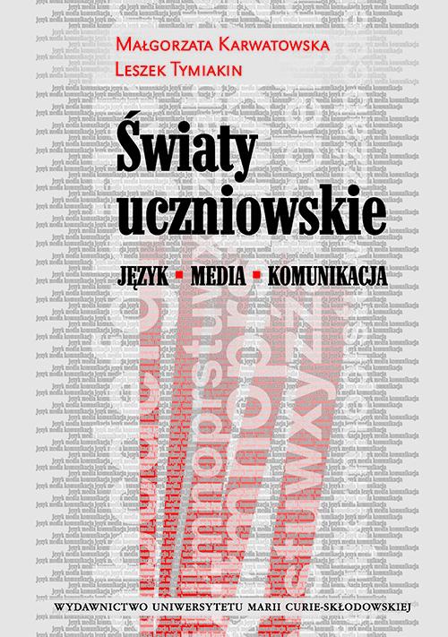 Обложка книги под заглавием:Światy uczniowskie. Język - Media - Komunikacja