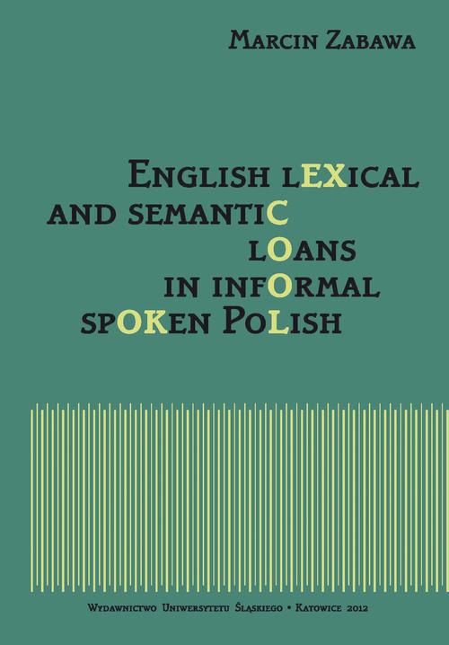 Okładka książki o tytule: English lexical and semantic loans in informal spoken Polish