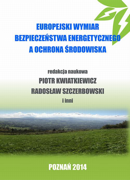 Okładka książki o tytule: Europejski wymiar bezpieczeństwa energetycznego a ochrona środowiska