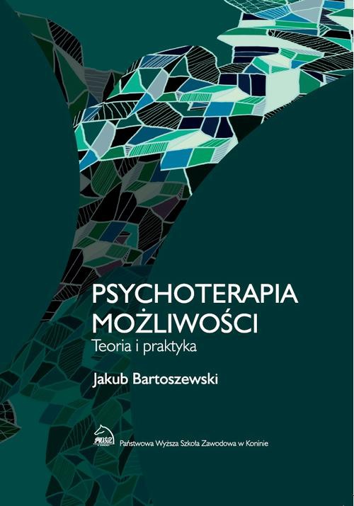 Okładka książki o tytule: Psychoterapia możliwości. Teoria i praktyka