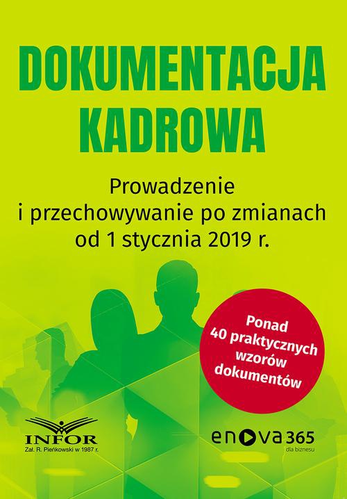 Обкладинка книги з назвою:Dokumentacja kadrowa Prowadzenie i przechowywanie po zmianach od 1 stycznia 2019